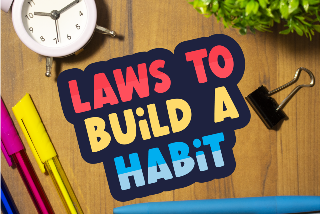 Laws to build a habit